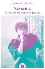 Séverine - La force d'une plume
