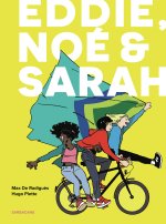 Eddie, Noé & Sarah - Intégrale