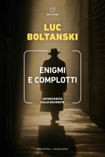 Enigmi e complotti. Un’inchiesta sulle inchieste