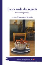 locanda dei segreti. Racconti a più voci