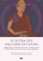 sutra del pallone di cuoio. Affabulazione sentimentale intorno a novanta partite, sessanta libri e altre piccole cose senza importanza