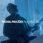 Pavlicek, Michal:  Na Obzoru / 140Gr.