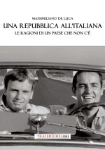 Repubblica all'italiana. Le ragioni di un paese che non c’è