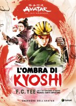 ombra di Kyoshi. Cronache dell'Avatar