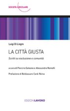 città giusta. Scritti su esclusione e comunità