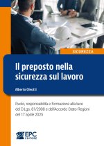 preposto nella sicurezza sul lavoro. Ruolo, responsabilità e formazione alla luce del D.Lgs. 81/2008 e dell’Accordo Stato-Regioni del 17 aprile 2025