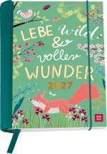 Buchkalender 2027: Lebe wild und voller Wunder