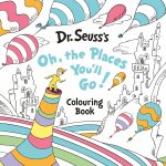 Oh, The Places You'll Go! Colouring Book