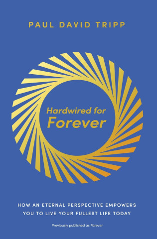 Hardwired for Forever