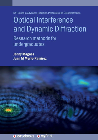 Optical Interference and Dynamic Diffraction