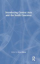 Introducing Central Asia and the South Caucasus