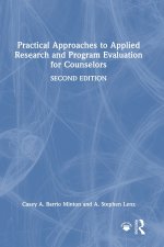 Practical Approaches to Applied Research and Program Evaluation for Counselors