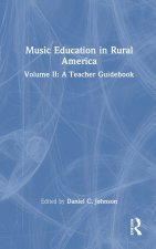 Music Education in Rural America Volume II