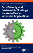 Eco Friendly and Sustainable Coatings for Wear Prone Industrial Applications