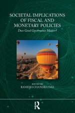 Societal Implications of Fiscal and Monetary Policies