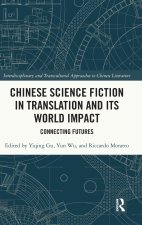 Chinese Science Fiction in Translation and lts World lmpact