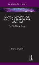 Moral Imagination and the Search for Meaning