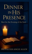 Dinner In His Presence