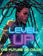 Level Up The Future In Color Afrofuturism African American Cyberpunk Coloring Book