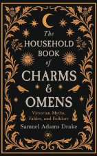The Household Book of Charms and Omens