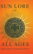 Sun Lore of All Ages