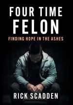 Four Time Felon