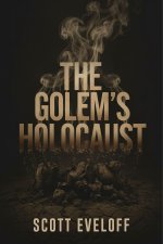 The Golem's Holocaust
