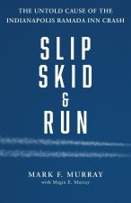Slip, Skid, and Run
