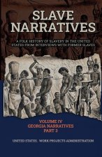 SLAVE NARRATIVES VOLUME IV GEORGIA NARRATIVES PART 3
