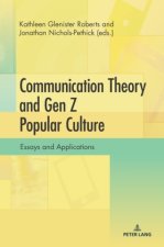 Communication Theory and Gen Z Popular Culture