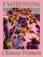 Fashioning Chinese Women: Empire to Modernity