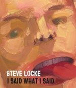 Steve Locke: I Said What I Said