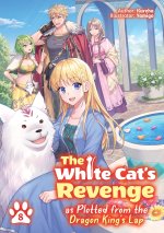 The White Cat's Revenge as Plotted from the Dragon King's Lap: Volume 8 (Light Novel)