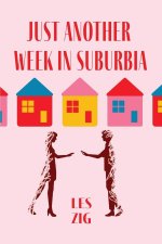 Just Another Week in Suburbia