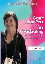 Can't Hear You, I'm Graduating