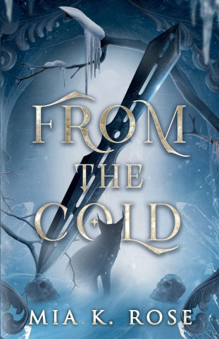 From the Cold