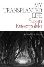 My Transplanted Life