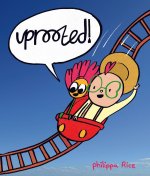Uprooted!