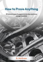 How to Prove Anything