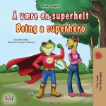 Being a Superhero (Norwegian English Bilingual Children's Book)