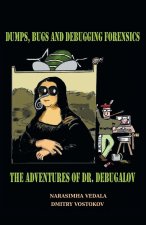 Dumps, Bugs, and Debugging Forensics