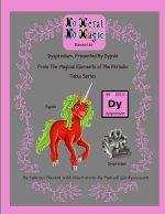 No Metal No Magic Element 66 - Dysprosium Presented By Dypsie
