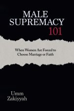 Male Supremacy 101