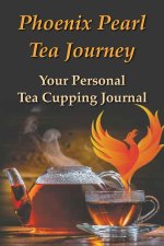Phoenix Pearl Tea Journey