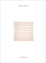 Agnes Martin: On Beauty