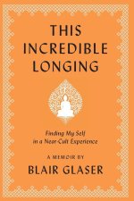 This Incredible Longing
