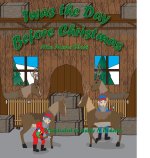 Twas The Day Before Christmas