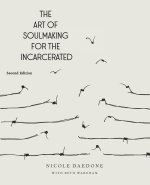 The Art of Soulmaking for the Incarcerated