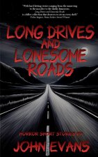 Long Drives & Lonesome Roads