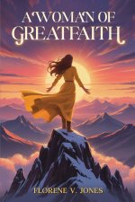 A Woman of Great Faith